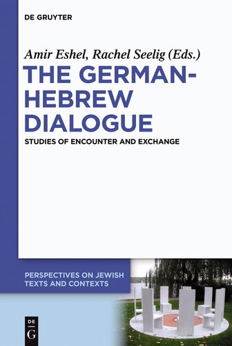 The German-Hebrew Dialogue: Studies of Encounter and Exchange