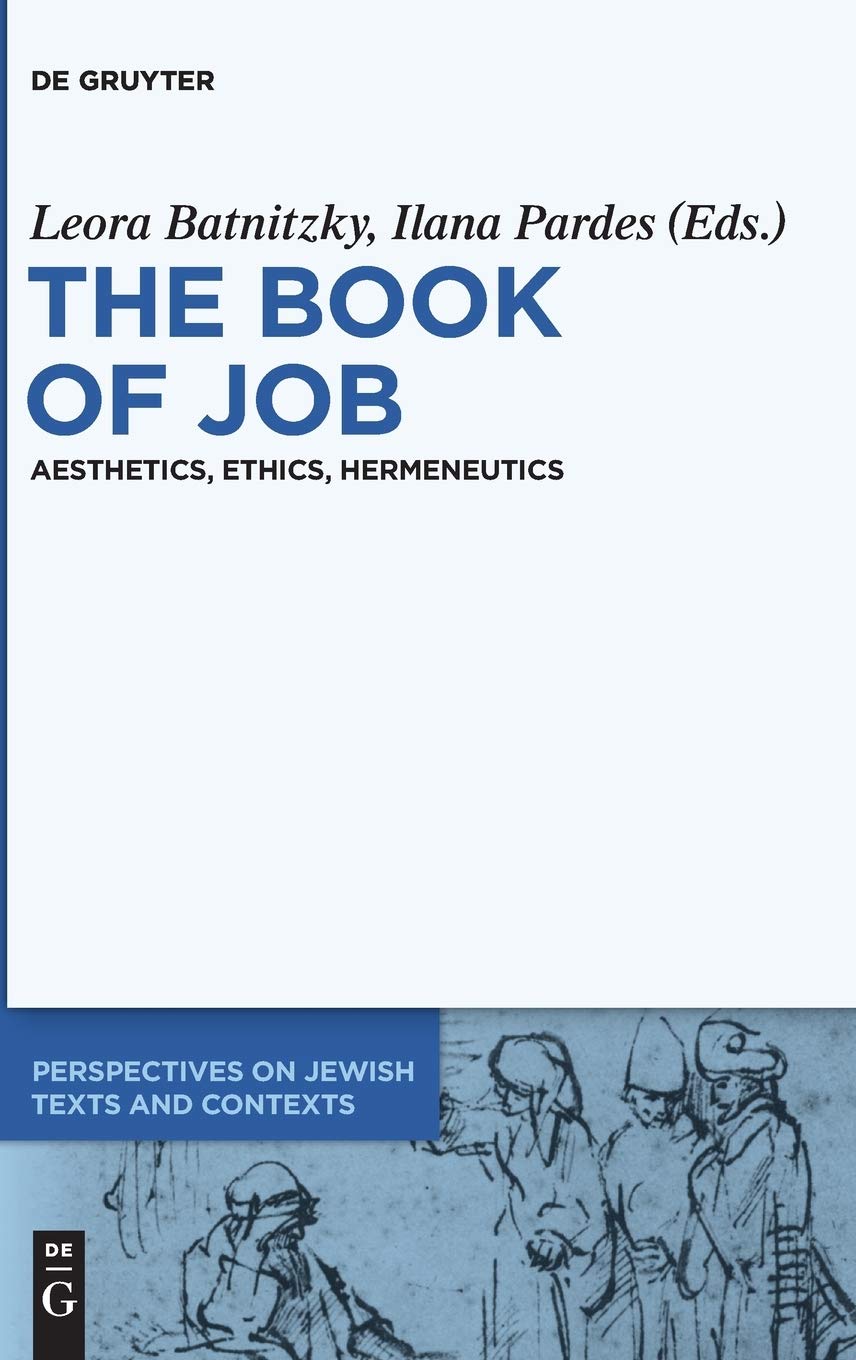The Book of Job: Aesthetics, Ethics, Hermeneutics (Perspectives on Jewish Texts)