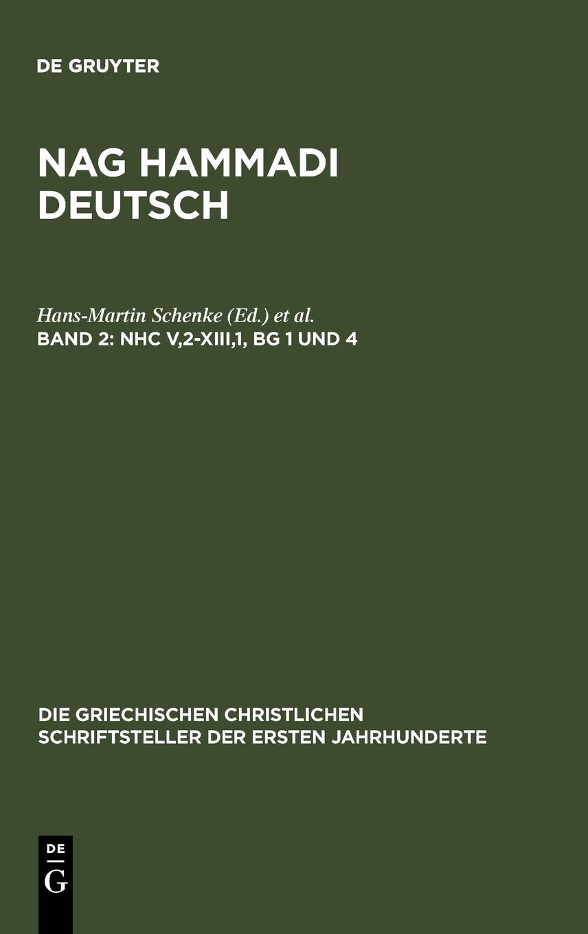 Nag Hammadi Deutsch 2. Band: NHC V,2-XIII,1, BG 1 und 4: (Koptisch-Gnostische Schriften, 3)