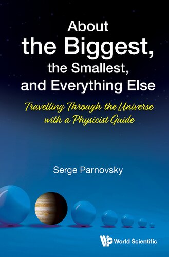 About the Biggest, the Smallest, and Everything Else: Travelling Through the Universe With a Physicist Guide