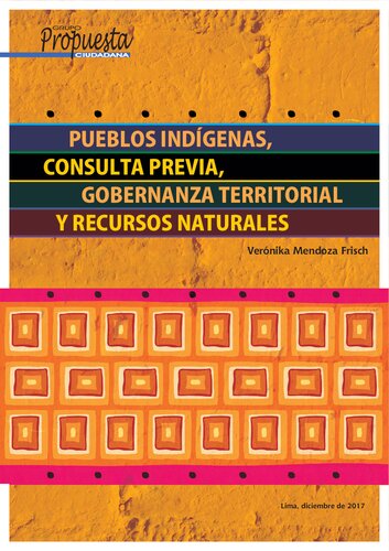 Pueblos indígenas, consulta previa, gobernanza territorial y recursos naturales (Perú)