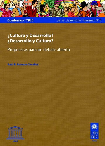 ¿Cultura y desarrollo? ¿desarrollo y cultura? Propuestas para un debate abierto