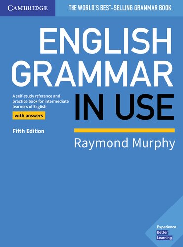 English Grammar in Use: A Self-study Reference and Practice Book for Intermediate Learners of English