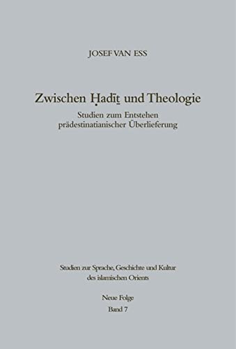 Zwischen Hadit und Theologie: Studien Zum Entstehen Prädestinatianischer Überlieferung