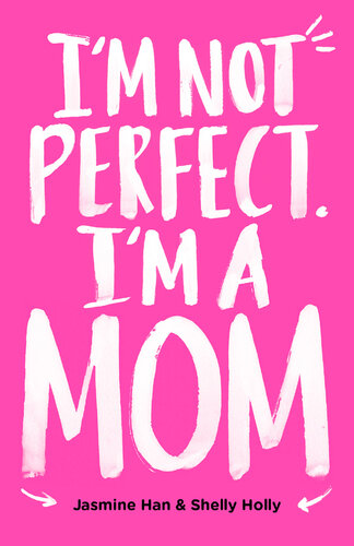 I’m Not Perfect. I’m a Mom.