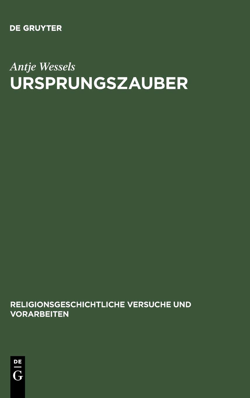 Ursprungszauber: Zur Rezeption Von Hermann Useners Lehre Von Der Religiösen Begriffsbildung