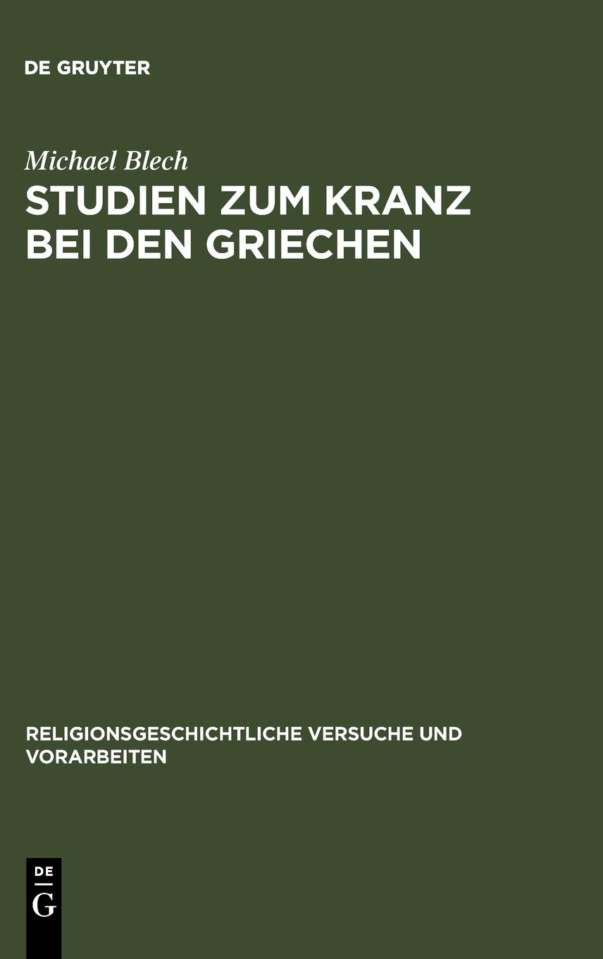 Studien zum Kranz bei den Griechen