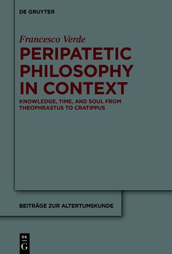 Peripatetic Philosophy in Context: Knowledge, Time, and Soul from Theophrastus to Cratippus