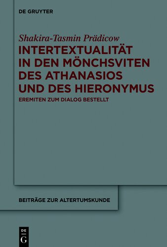 Intertextualität in den Mönchsviten des Athanasios und des Hieronymus: Eremiten zum Dialog bestellt