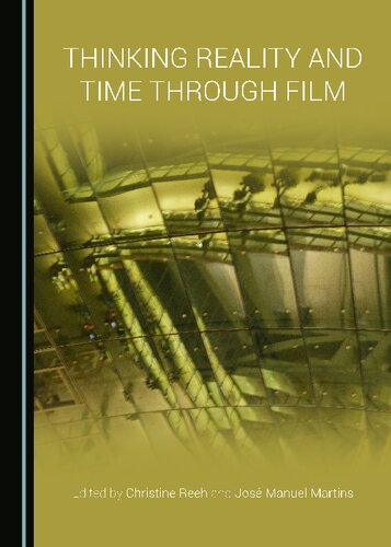 Thinking Reality and Time Through Film