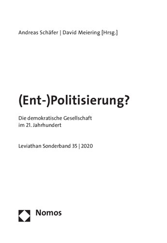 (Ent-)Politisierung? Die demokratische Gesellschaft im 21. Jahrhundert