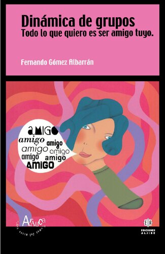 Dinámica de grupos. Todo lo que quiero es ser amigo tuyo