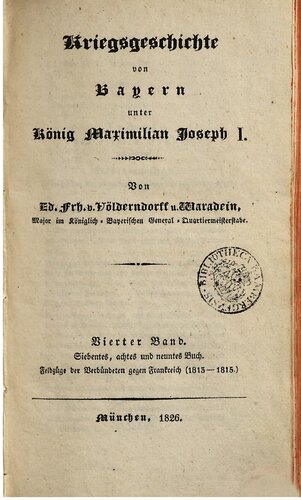 Kriegsgeschichte von Bayern unter König Maximilian Joseph I, / Feldzüge der Verbündeten gegen Frankreich (1813-1815)