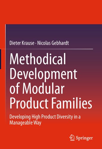 Methodical Development of Modular Product Families: Developing High Product Diversity in a Manageable Way