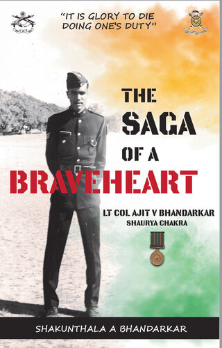 The Saga of a Braveheart: Lt Col Ajit v Bhandarkar Shaurya Chakra