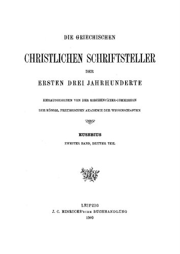 Eusebius Werke. Band 2. Die Kirchengeschichte. Teil 3: Einleitungen, Übersichten und Register