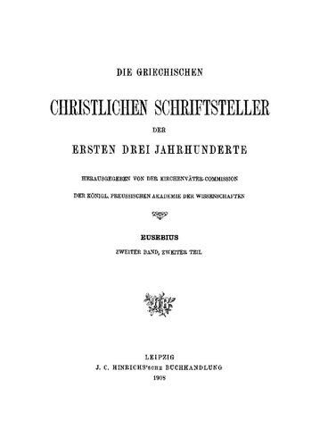 Eusebius Werke. Band 2, Teil 2. Die Kirchengeschichte. Die Bücher VI bis X. Über die Märtyrer in Palästina