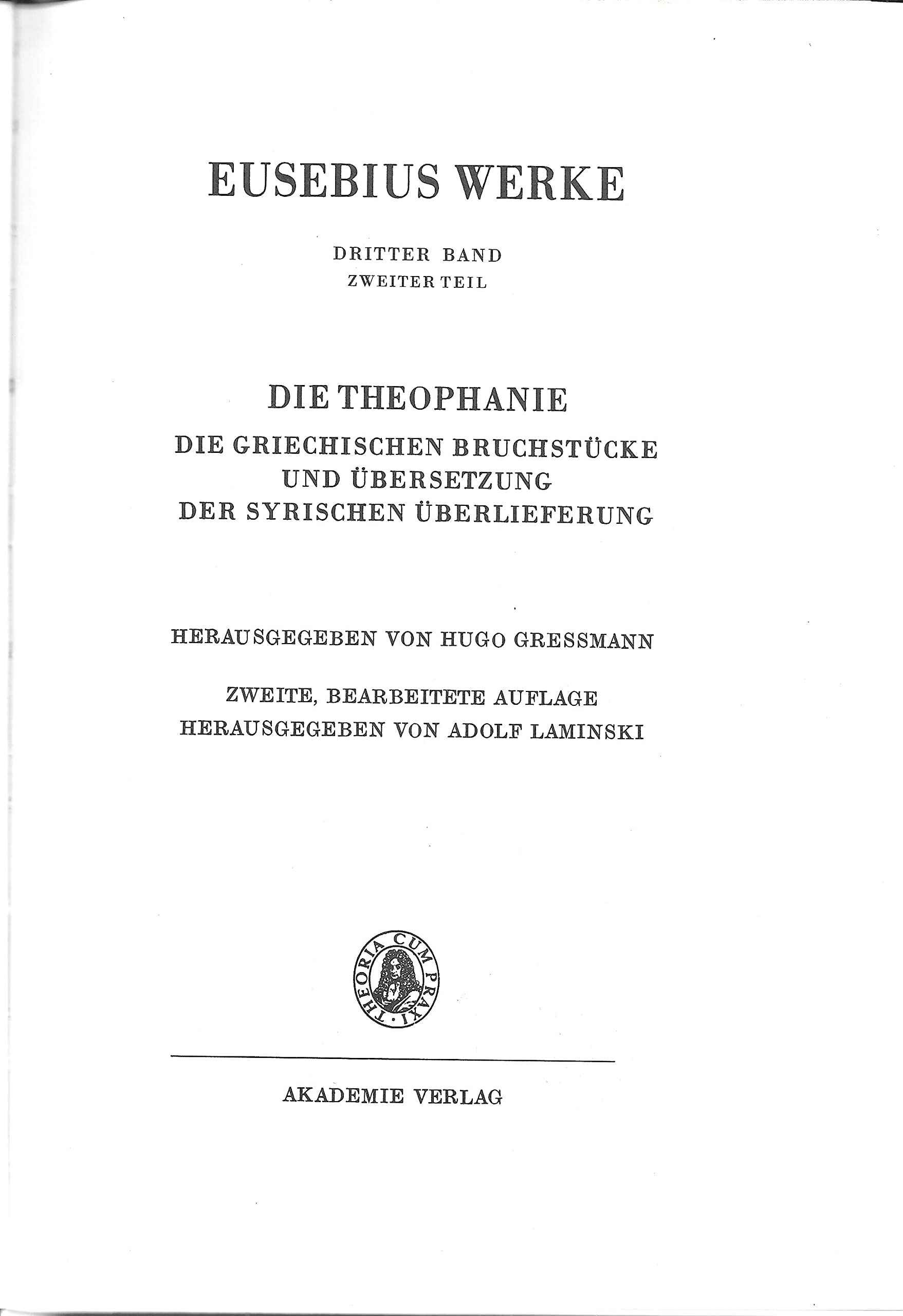 Eusebius Werke: Band III.2: Die Theophanie. Die griechischen Bruchstücke und Übersetzungen der syrischen Überlieferung