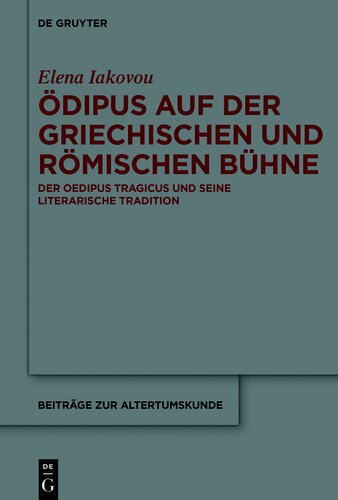 Ödipus auf der griechischen und römischen Bühne: Der Oedipus Tragicus Und Seine Literarische Tradition