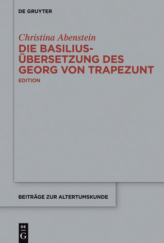 Die Basilius-Übersetzung des Georg von Trapezunt: Edition