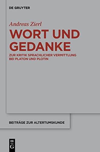 Wort und Gedanke: Zur Kritik sprachlicher Vermittlung bei Platon und Plotin