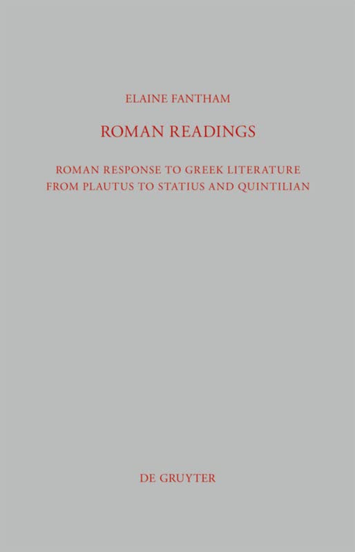 Roman Readings: Roman response to Greek literature from Plautus to Statius and Quintilian