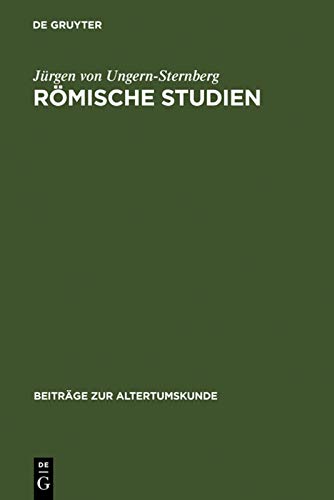 Römische Studien: Geschichtsbewußtsein - Zeitalter Der Gracchen - Krise Der Republik