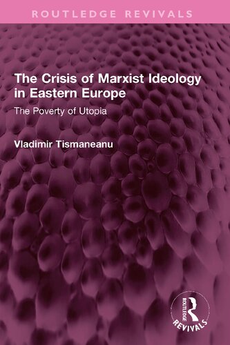 The Crisis of Marxist Ideology in Eastern Europe: The Poverty of Utopia