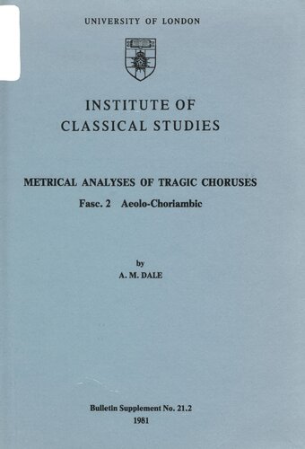 Metrical Analyses of Tragic Choruses: Aelo-Choriambic
