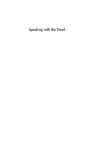 Speaking With the Dead: Explorations in Literature and History