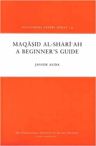 Maqasid Al-Shariah: A Beginner's Guide (Occasional Paper)