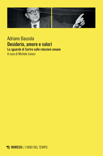 Desiderio, amore e valori. Lo sguardo di Sartre sulle relazioni umane