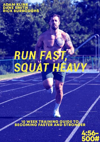 Run Fast, Squat Heavy