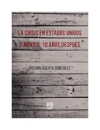 La crisis en Estados Unidos y México: 10 años después
