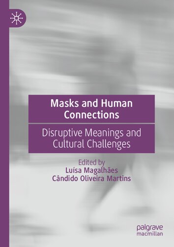 Masks and Human Connections: Disruptive Meanings and Cultural Challenges