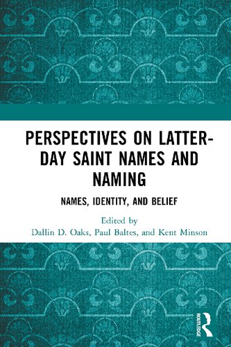 Perspectives on Latter-day Saint Names and Naming: Names, Identity, and Belief