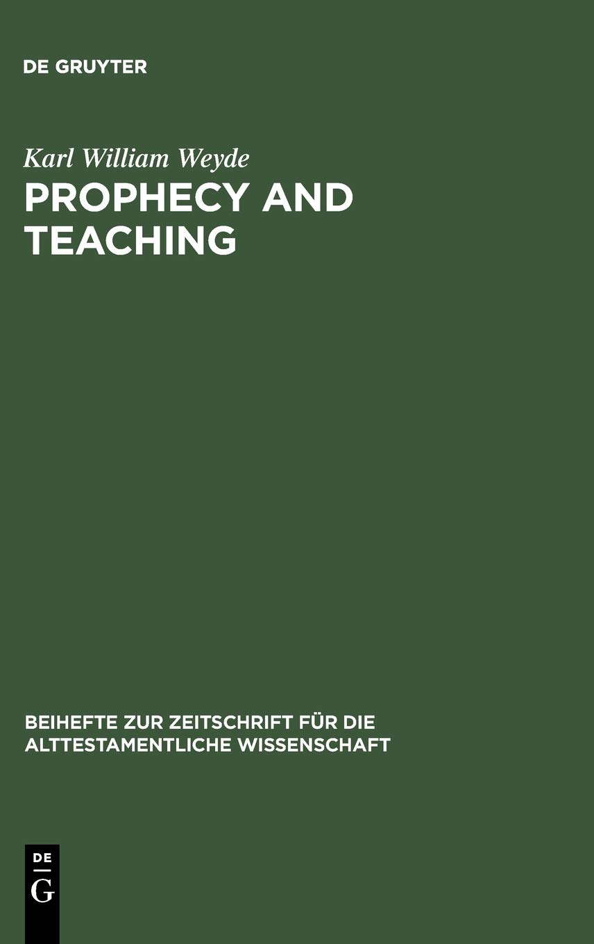 Prophecy and Teaching. Prophetic Authority, Form Problems, and the Use of Traditions in the Book of Malachi