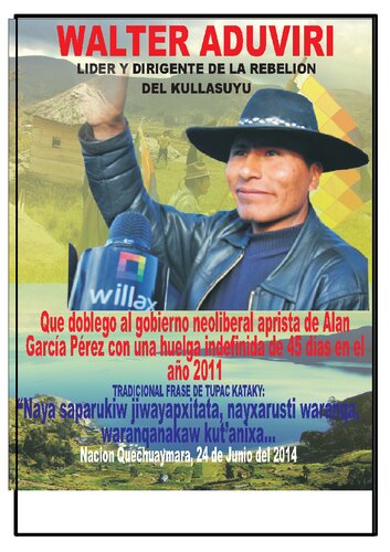 Walter Aduviri. Líder y dirigente de la rebelión del Kullasuyu/ Collasuyo que doblegó al gobierno neoliberal de Alan García Pérez con una huelga indefinida de 45 días en el año 2021