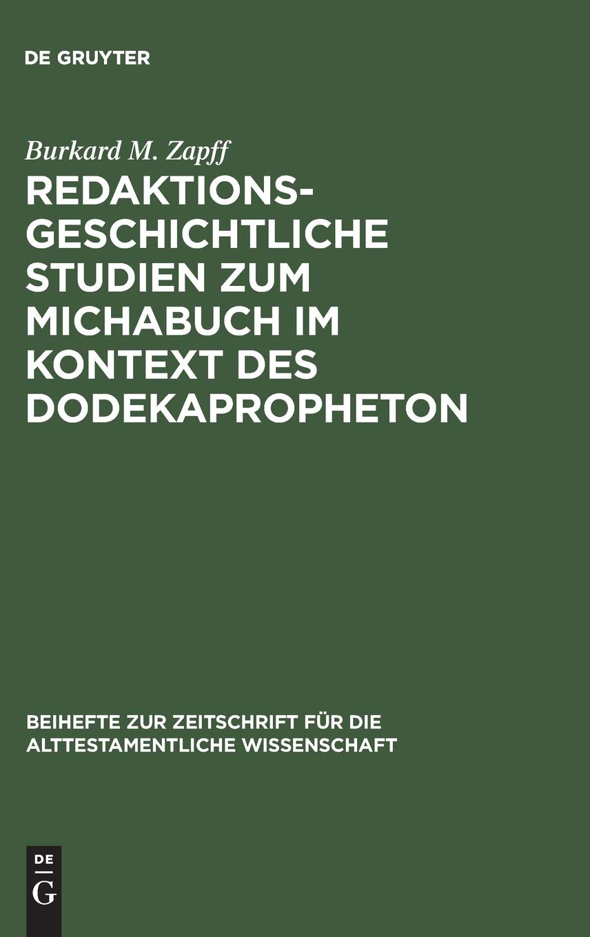 Redaktionsgeschichtliche Studien zum Michabuch im Kontext des Dodekapropheton