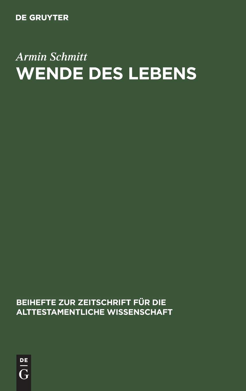 Wende des Lebens: Untersuchungen Zu Einem Situations-Motiv Der Bibel