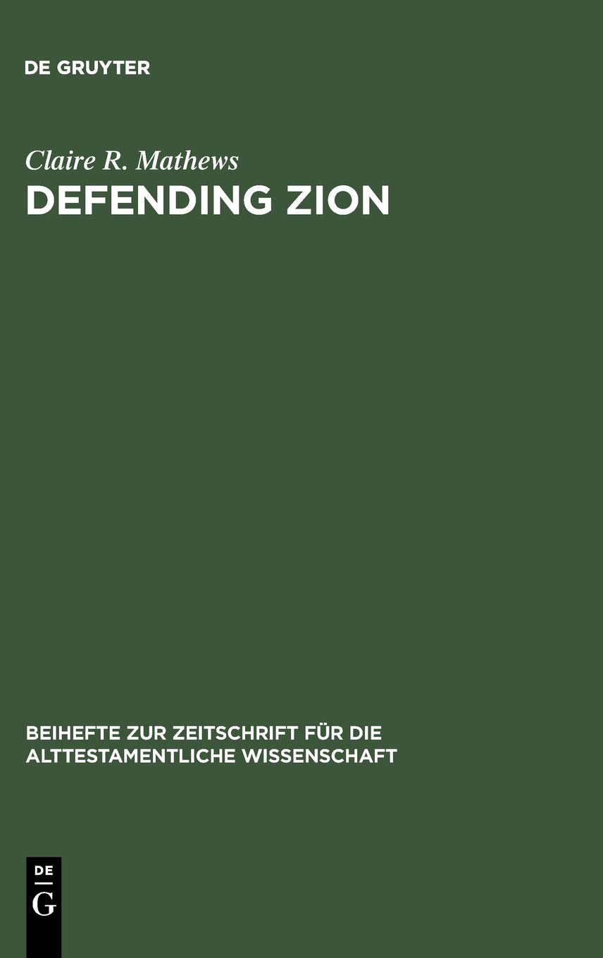 Defending Zion: Edom's Desolation and Jacob's Restoration (Isaiah 34-35) in Context