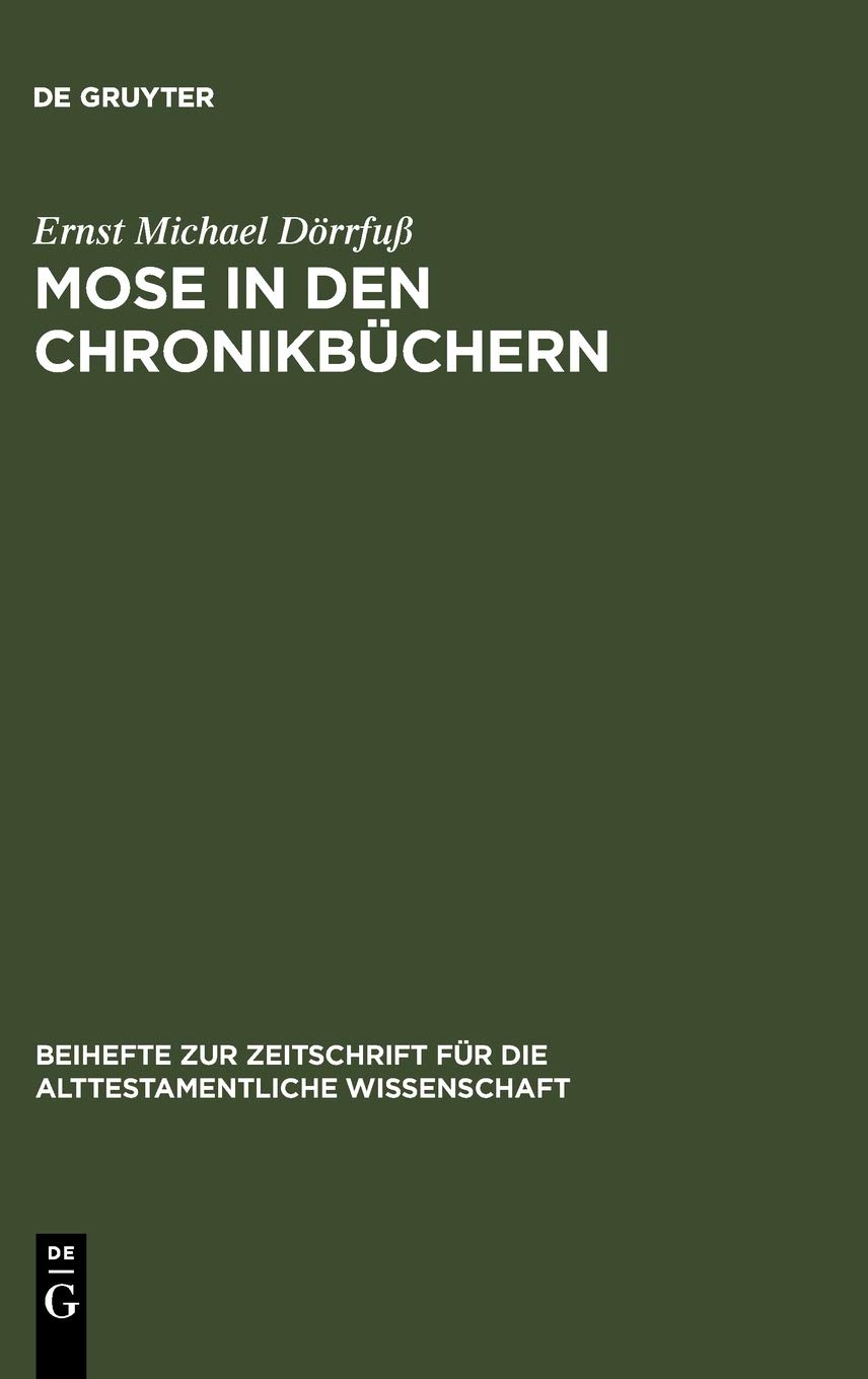 Mose in den Chronikbüchern: Garant theokratischer Zukunftserwartung