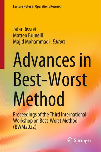 Advances in Best-Worst Method: Proceedings of the Third International Workshop on Best-Worst Method (BWM2022)