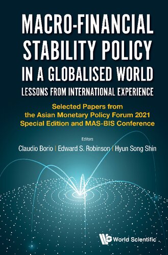Macro-Financial Stability Policy in a Globalised World: Lessons from International Experience - Selected Papers from the Asian Monetary Policy Forum 2021 Special Edition and Mas-Bis Conference