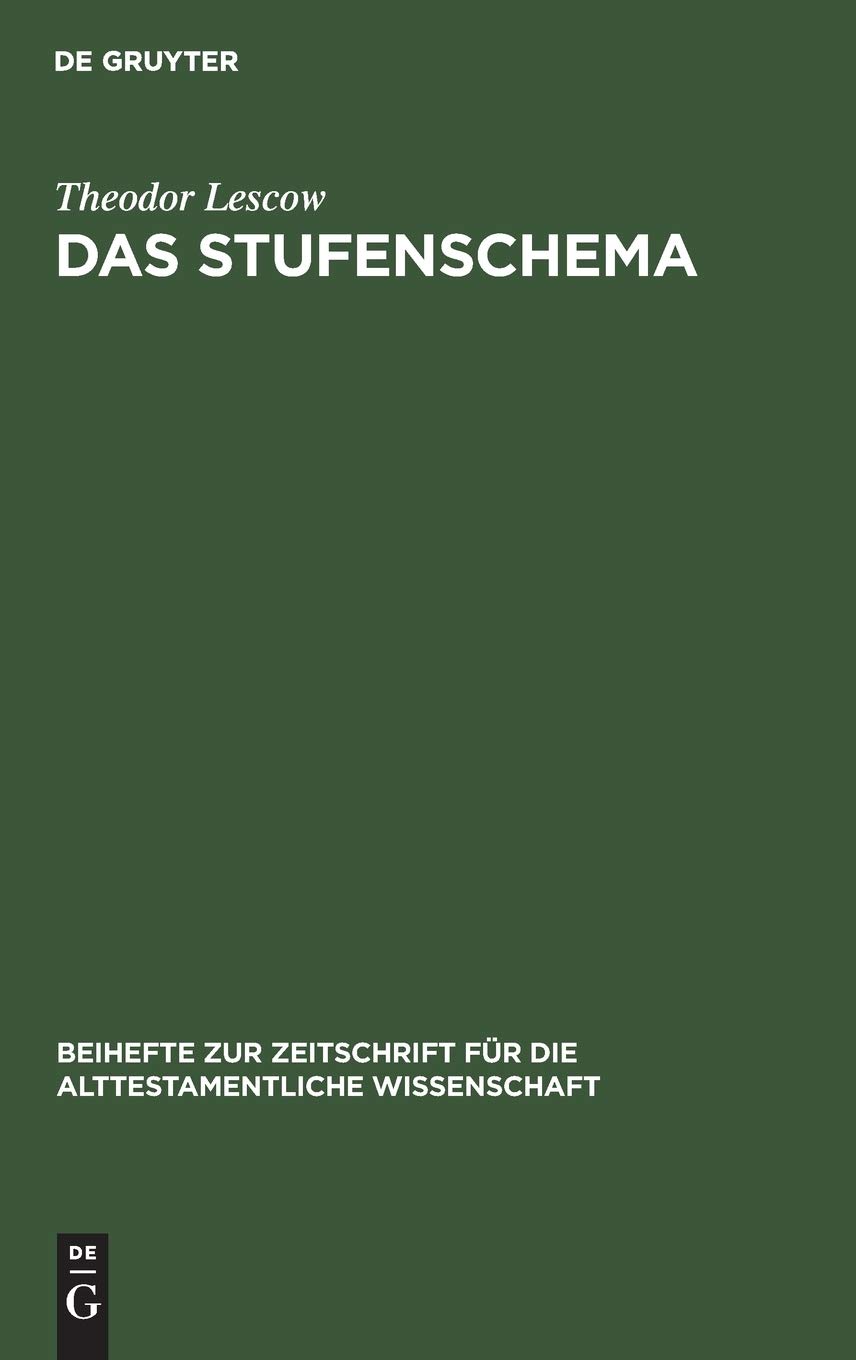 Das Stufenschema: Untersuchungen zur Struktur alttestamentlicher Texte