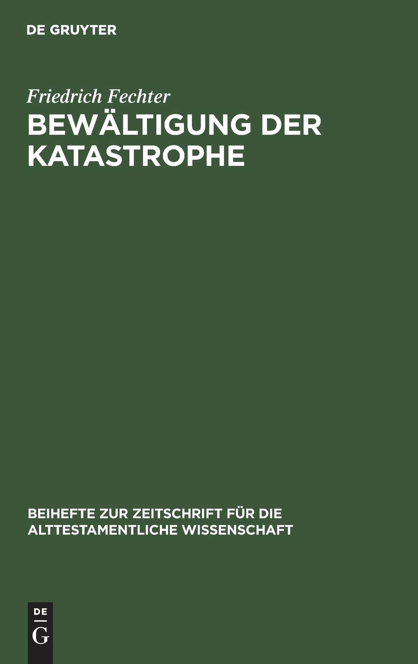 Bewältigung der Katastrophe: Untersuchungen zu ausgewählten Fremdvölkersprüchen im Ezechielbuch
