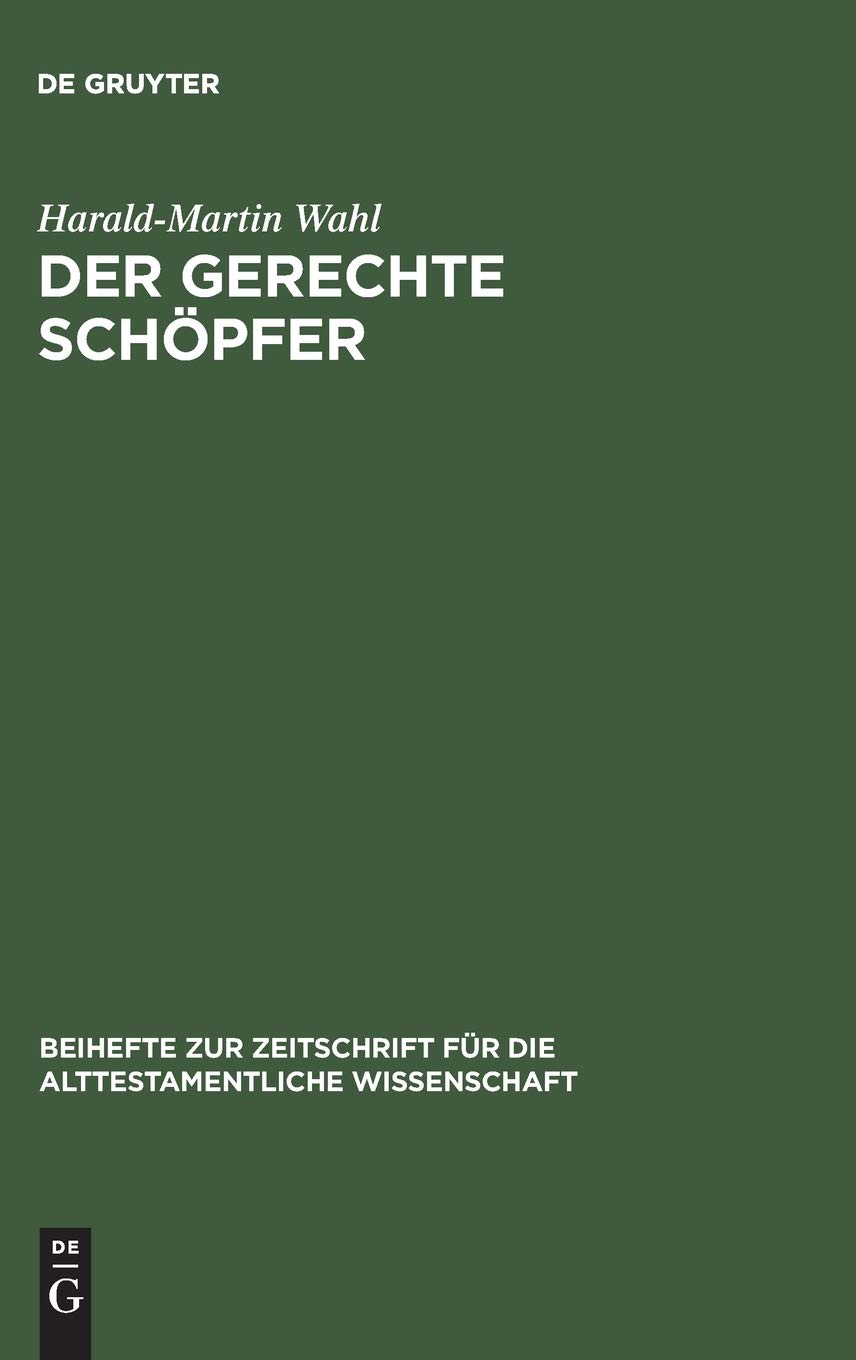 Der gerechte Schöpfer: Eine redaktions- und theologiegeschichtliche Untersuchung der Elihureden - Hiob 32-37