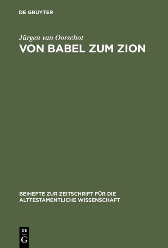 Von Babel zum Zion: Eine literarkritische und redaktionsgeschichtliche Untersuchung
