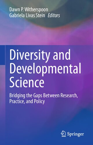 Diversity and Developmental Science: Bridging the Gaps Between Research, Practice, and Policy