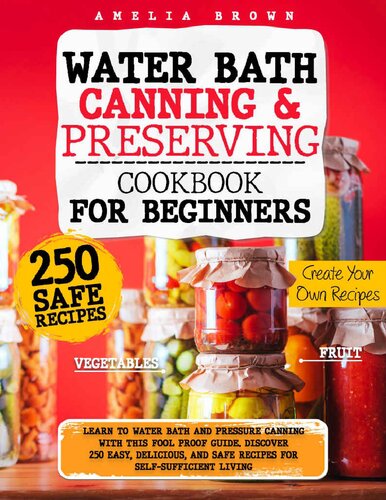 WATER BATH CANNING & PRESERVING COOKBOOK FOR BEGINNERS